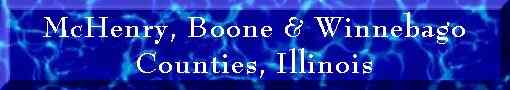 McHenry, Boone & Winnebago Counties, Illinois